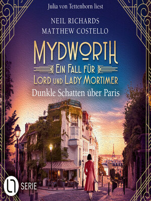 cover image of Dunkle Schatten über Paris--Mydworth--Ein Fall für Lord und Lady Mortimer, Folge 18 (Ungekürzt)